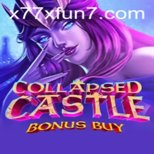 Exploring the Thrills of CollapsedCastleBonusBuy with the 'x77x Fun' Factor
