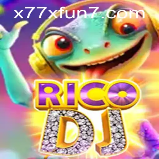 Discovering the Excitement of RicoDJ and the Thrills of x77x Fun