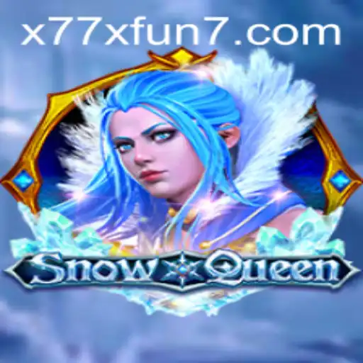 Exploring the Magical World of SnowQueen: The X77X Fun Factor