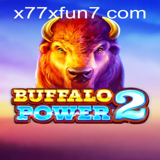 Exploring the Thrilling World of BuffaloPower2: x77x Fun Awaits